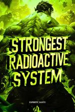 Strongest Radioactive System